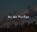 Ac Air Purifier