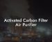 Activated Carbon Filter Air Purifier