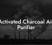 Activated Charcoal Air Purifier