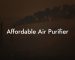 Affordable Air Purifier