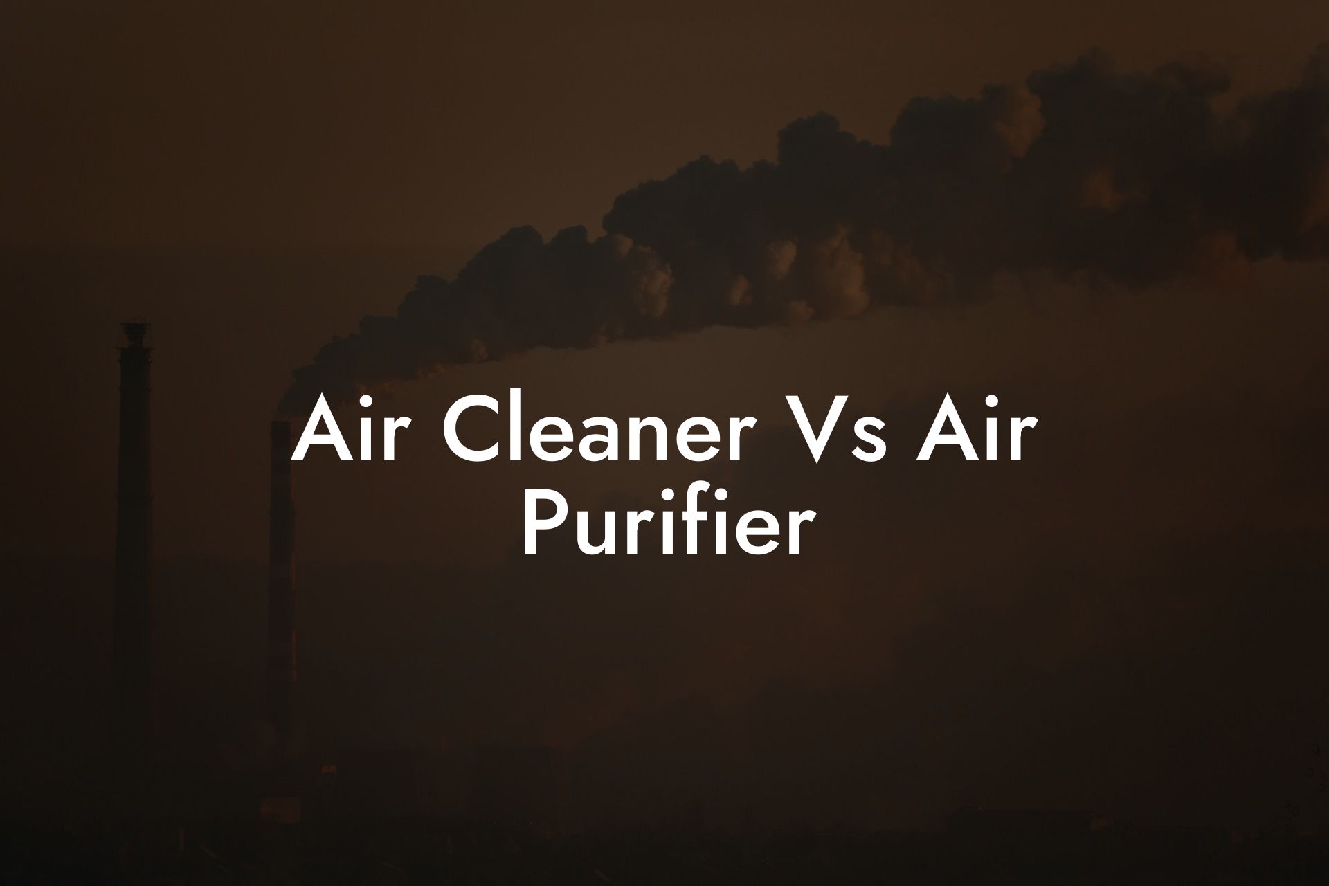 Air Cleaner Vs Air Purifier