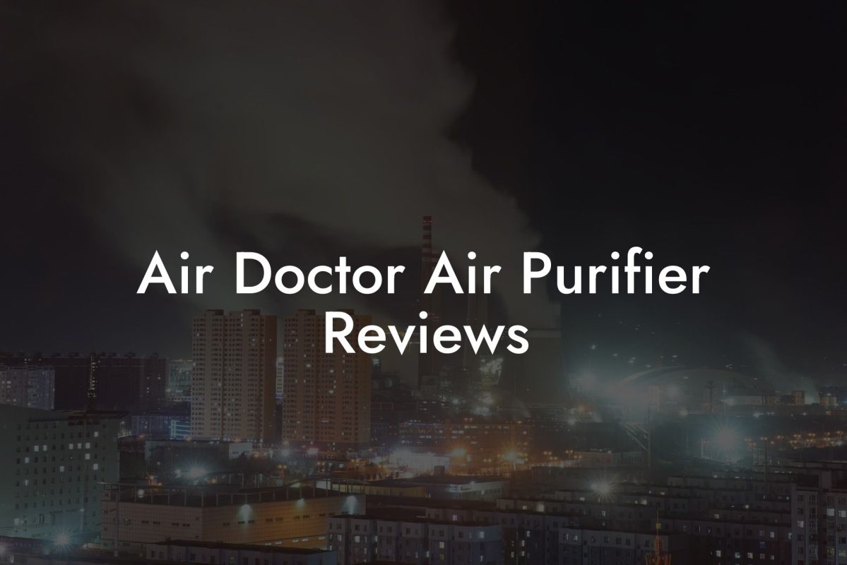 Air Doctor Air Purifier Reviews