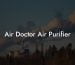 Air Doctor Air Purifier