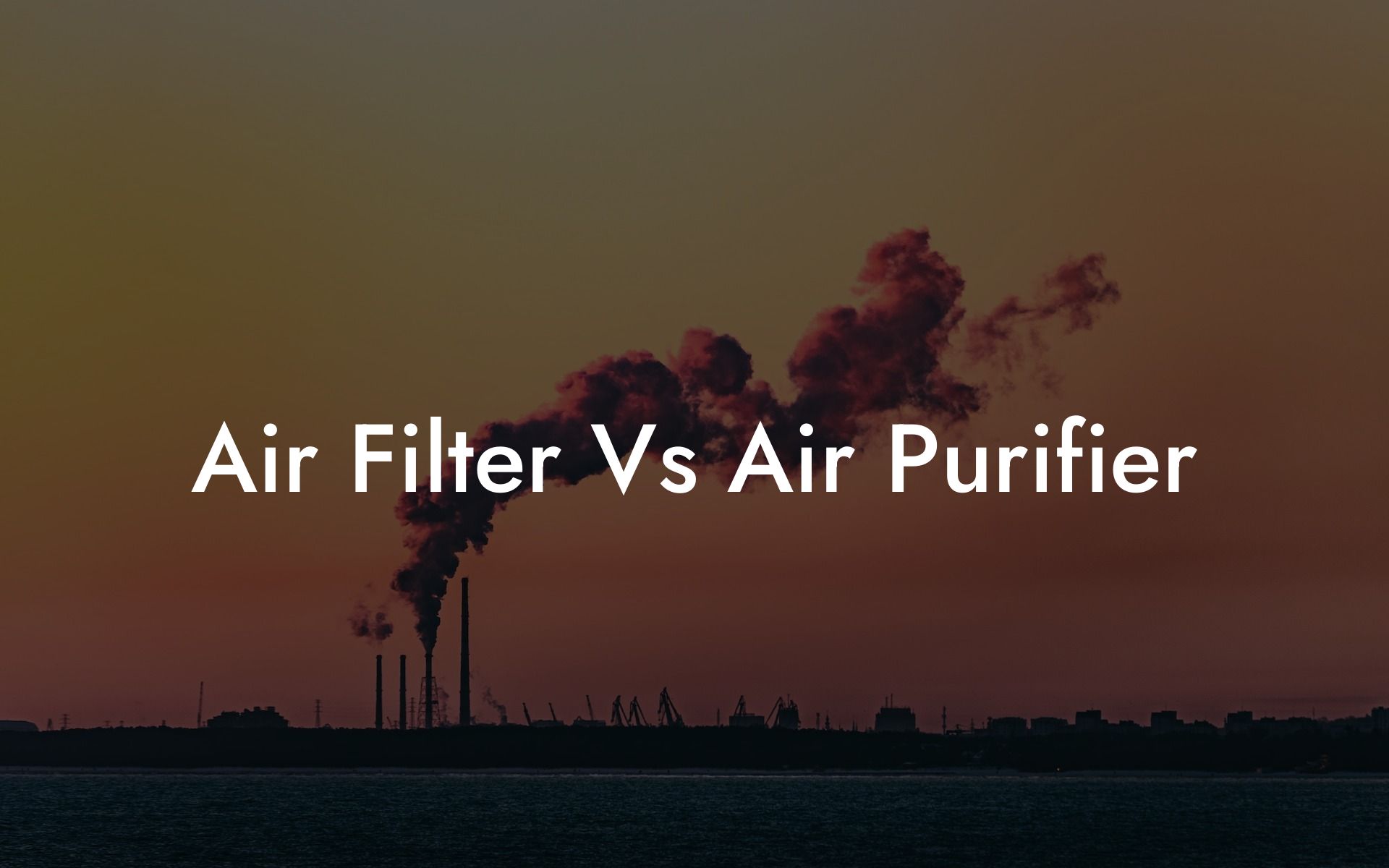 Air Filter Vs Air Purifier