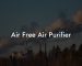 Air Free Air Purifier