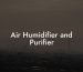 Air Humidifier and Purifier