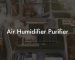 Air Humidifier Purifier