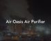 Air Oasis Air Purifier