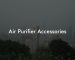 Air Purifier Accessories