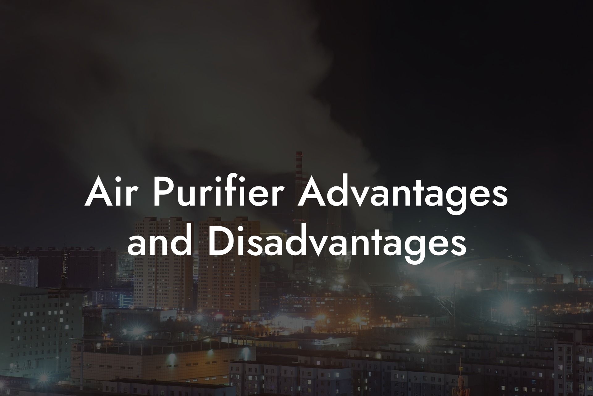 Air Purifier Advantages and Disadvantages