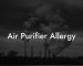 Air Purifier Allergy