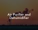 Air Purifier and Dehumidifier