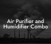 Air Purifier and Humidifier Combo