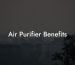 Air Purifier Benefits