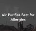 Air Purifier Best for Allergies