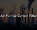 Air Purifier Carbon Filter