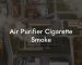 Air Purifier Cigarette Smoke