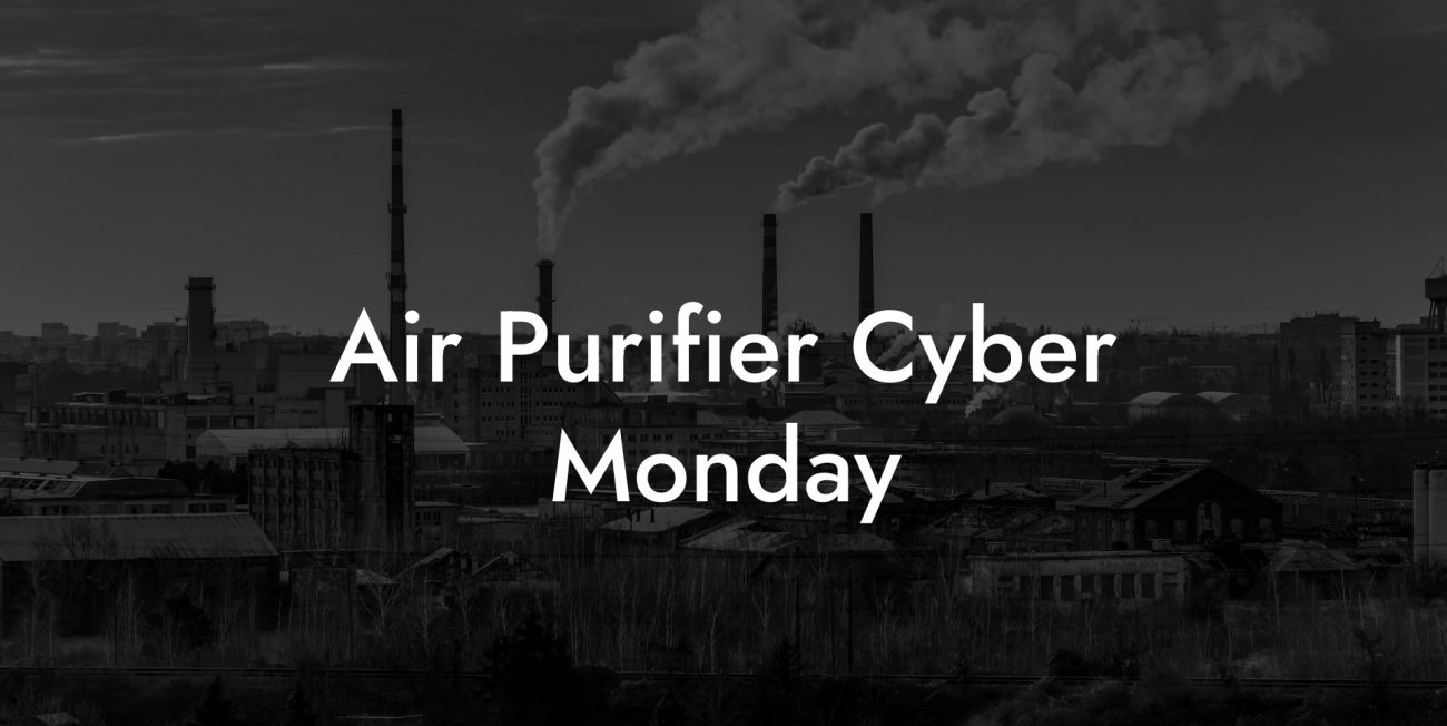 Air Purifier Cyber Monday