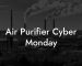 Air Purifier Cyber Monday