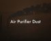 Air Purifier Dust