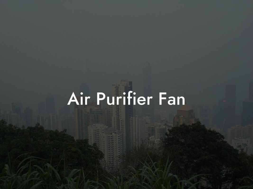 Air Purifier Fan