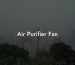 Air Purifier Fan