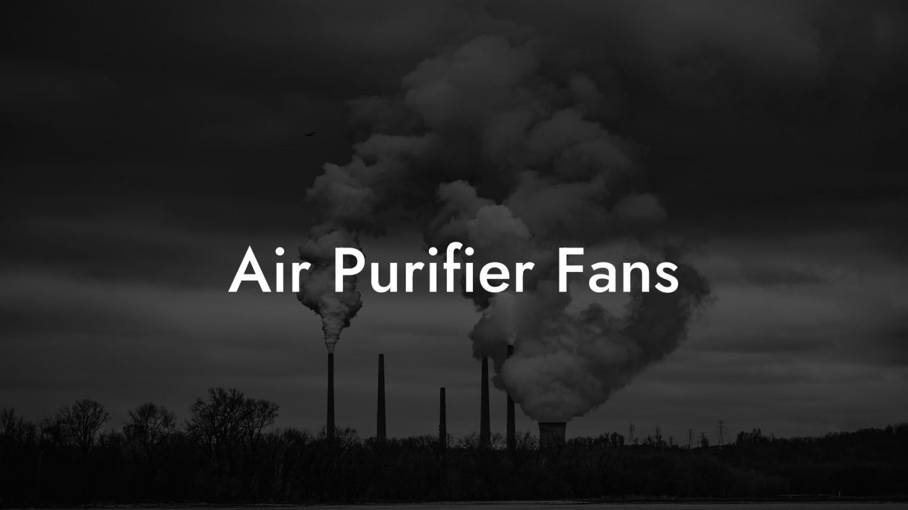 Air Purifier Fans