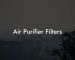 Air Purifier Filters