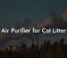 Air Purifier for Cat Litter