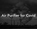 Air Purifier for Covid