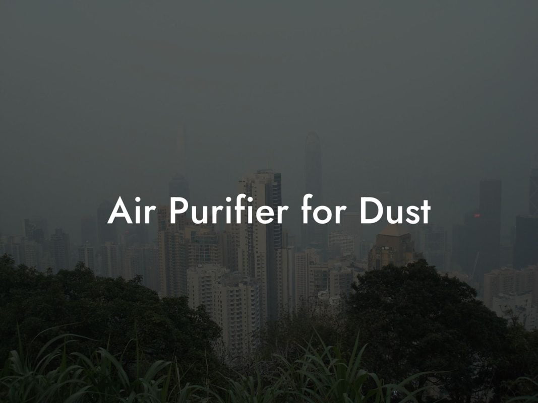 Air Purifier for Dust