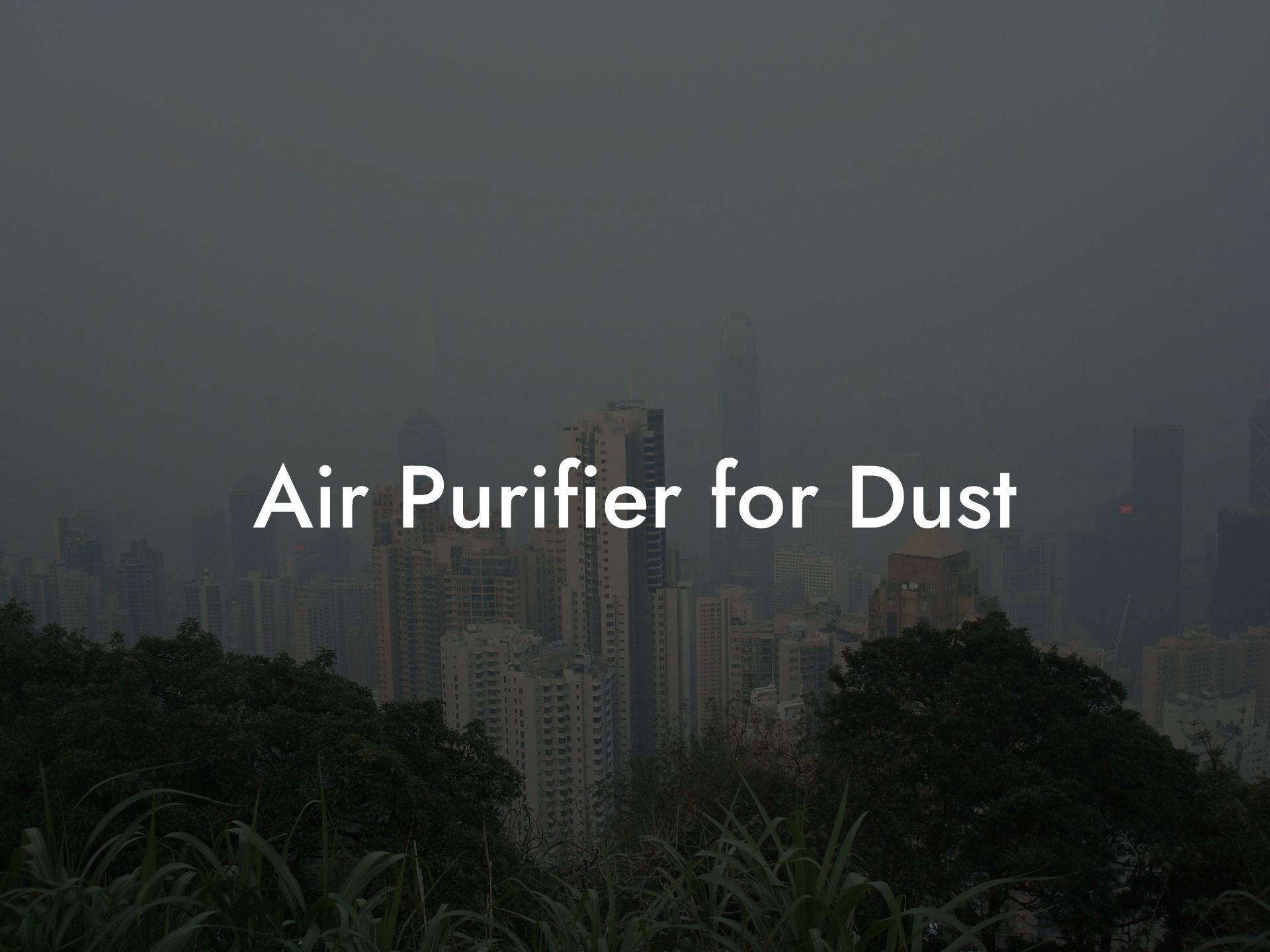 Air Purifier for Dust