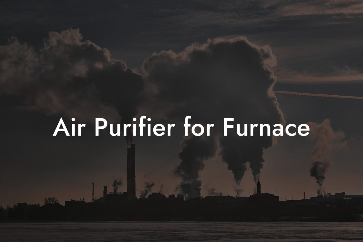 Air Purifier for Furnace