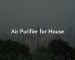 Air Purifier for House