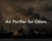 Air Purifier for Odors