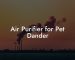 Air Purifier for Pet Dander