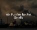 Air Purifier for Pet Smells