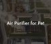 Air Purifier for Pet