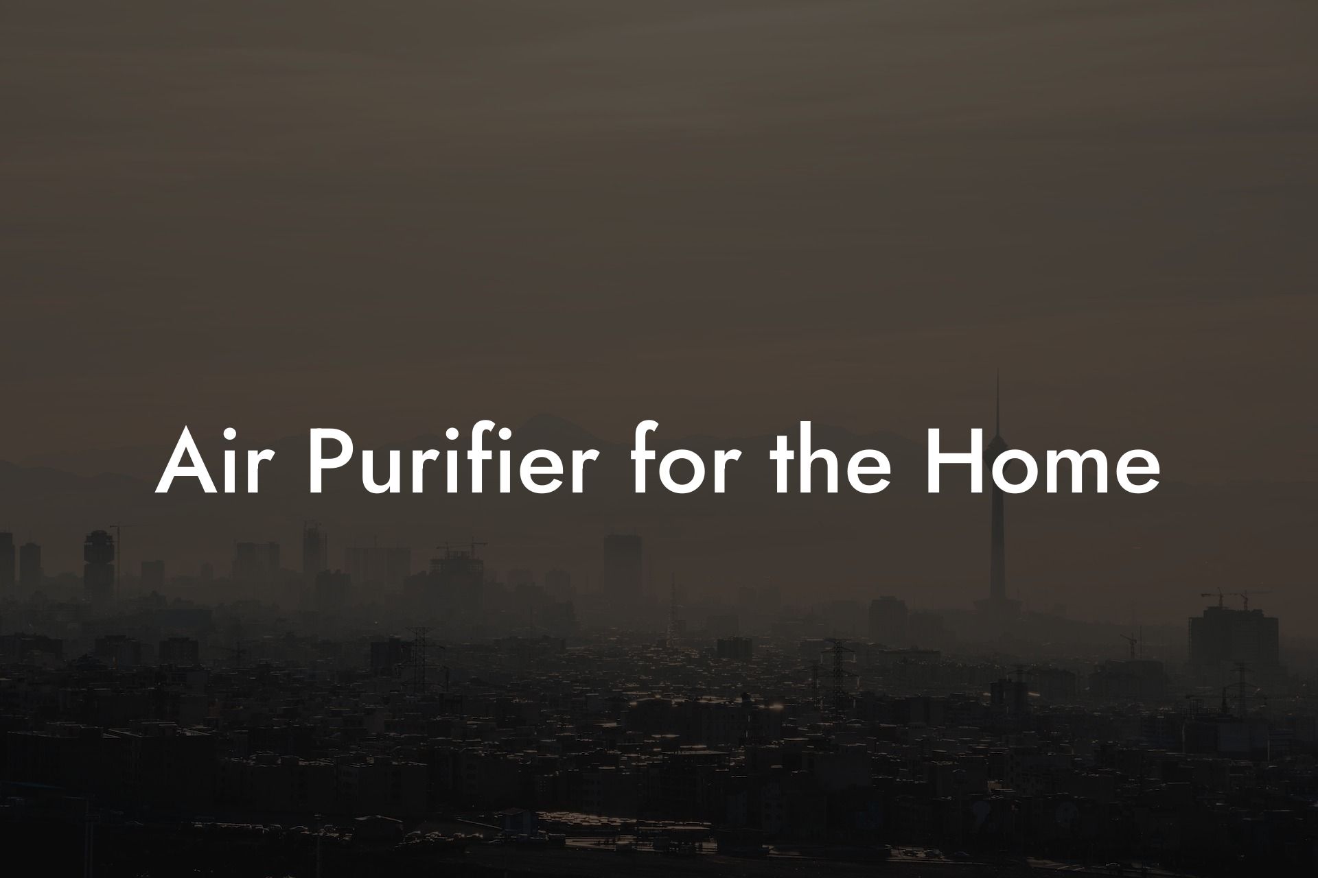 Air Purifier for the Home