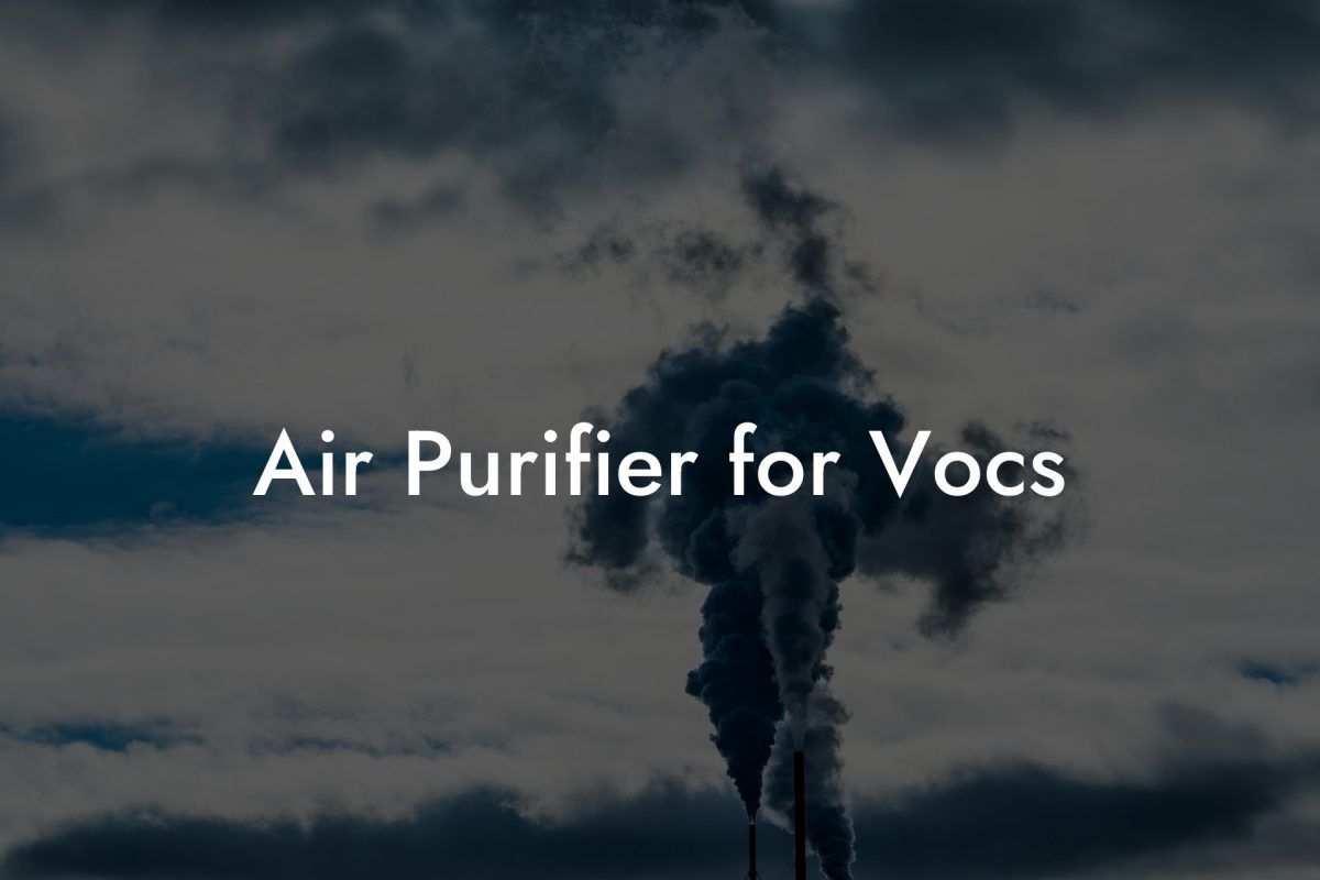 Air Purifier for Vocs