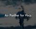 Air Purifier for Vocs