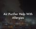 Air Purifier Help With Allergies