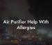 Air Purifier Help With Allergies