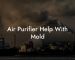 Air Purifier Help With Mold