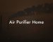 Air Purifier Home