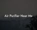 Air Purifier Near Me