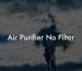 Air Purifier No Filter