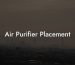 Air Purifier Placement