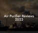 Air Purifier Reviews 2023