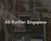 Air Purifier Singapore